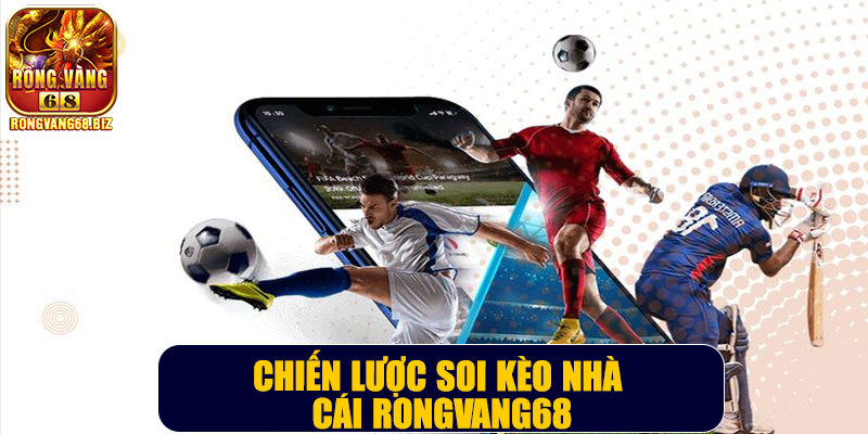 Chiến lược soi kèo nhà cái Rongvang68
