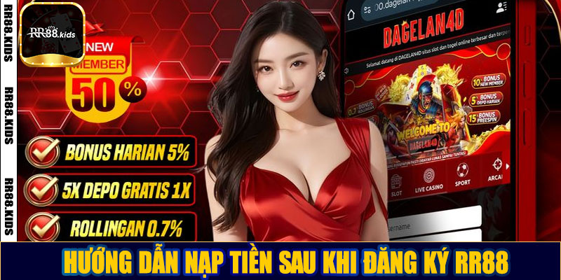 Hướng dẫn nạp tiền sau khi đăng ký RR88